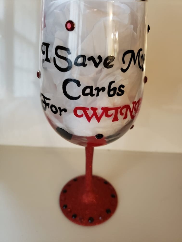 Hand Painted Keto Wine Glass: "I Save My Carbs For Wine"